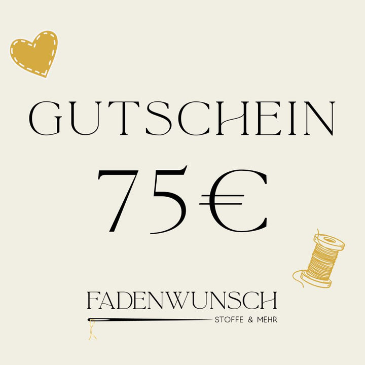 Geschenkgutschein Fadenwunsch 75,00 €
